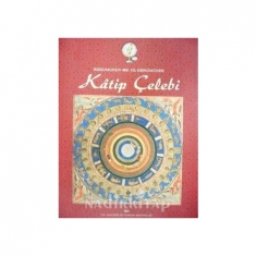 DOĞUMUNUN 400.YIL DÖNÜMÜNDE KATİP ÇELEBİ