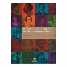 SURETTEN SURETE OSMANLI HAMDİ BEY'DEN GÜNÜMÜZE PORTRE ÖRNEKLERİ