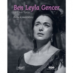 BEN LEYLA GENCER La Diva Turca