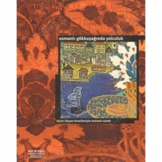 OSMANLI GÖKKUŞAĞINDA YOLCULUK 