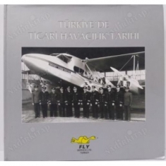 TÜRKİYE'DE TİCARİ HAVACILIK TARİHİ  (20 - A - 17)