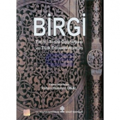 BİRGİ TARİHİ, TARİHİ COĞRAFYASI VE TÜRK DÖNEMİ ANITLARI