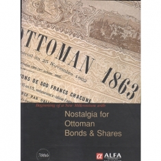 OTTOMAN 1863 / BEGINNING OF A NEW MILLENNIUM WITH NOSTALGIA FOR OTTOMAN BONDS & SHARES