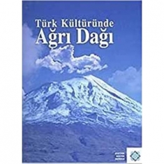 TÜRK KÜLTÜRÜNDE AĞRI DAĞI
