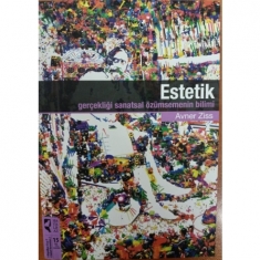 ESTETİK Gerçekliği Sanatsal Özümsemenin Bilimi