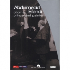 OTTOMAN PRINCE AND PAINTER ABDÜLMECİD EFENDİ
