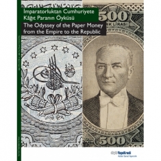 İMPARATORLUKTAN CUMHURİYETE KAĞIT PARANIN ÖYKÜSÜ