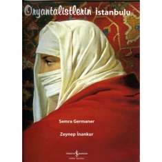 ORYANTALİSTLERİN İSTANBULU