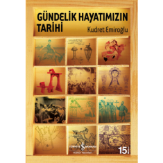 GÜNDELİK HAYATIMIZIN TARİHİ
