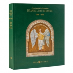İSTANBUL'DAN BİZANS'A 1800-1955