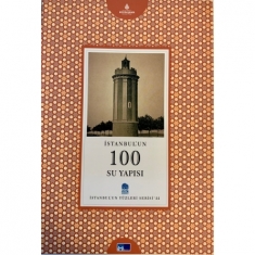İSTANBUL'UN 100 SU YAPISI