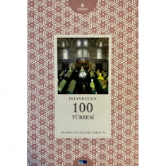 İSTANBUL'UN 100 TÜRBESİ