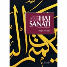 DEVLET-İ ALİYYE'DEN GÜNÜMÜZE HAT SANATI