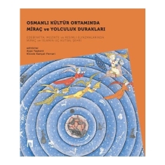 OSMANLI KÜLTÜR ORTAMINDA MİRAÇ VE YOLCULUK DURAKLARI